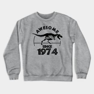 Awesome Since 1974 Crewneck Sweatshirt